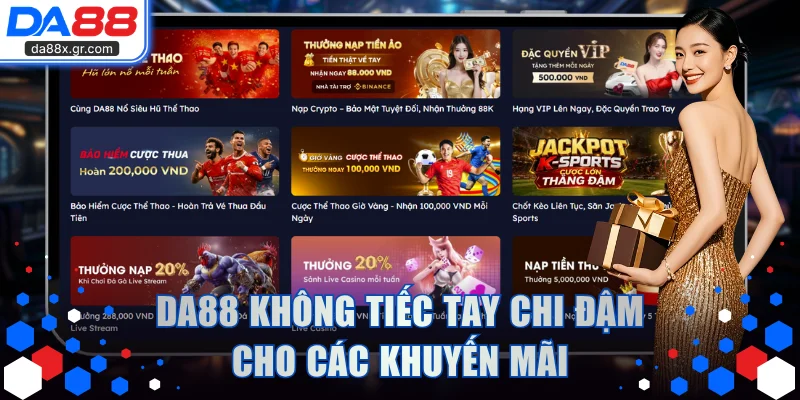 DA88 không tiếc tay chi đậm cho các khuyến mãi