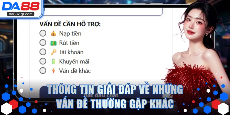 Thông tin giải đáp về những vấn đề thường gặp khác