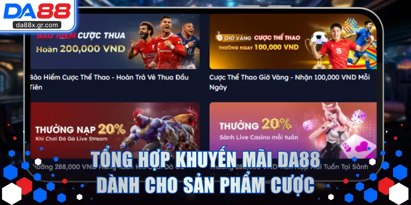 Tổng hợp khuyến mãi DA88 dành cho sản phẩm cược